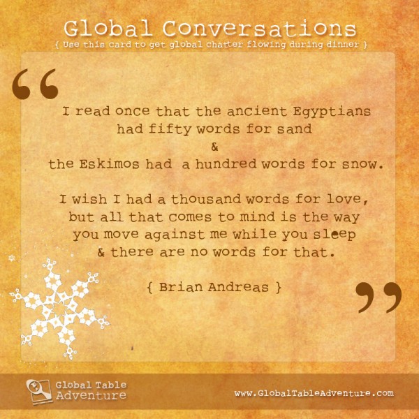 002-Fifty-words-for-snow A thousand words for love... Plus dozens of other inspiring quotes from around the world.